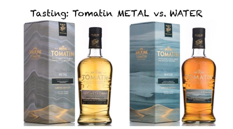 Tomatin METAL vs. WATER im Tasting