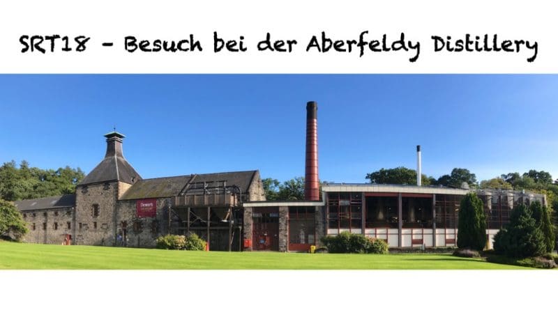 Destillerietour bei Aberfeldy 2018 mit Bildern