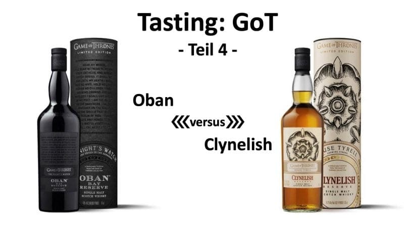 Tasting - GoT Teil4 Oban versus Clynelish