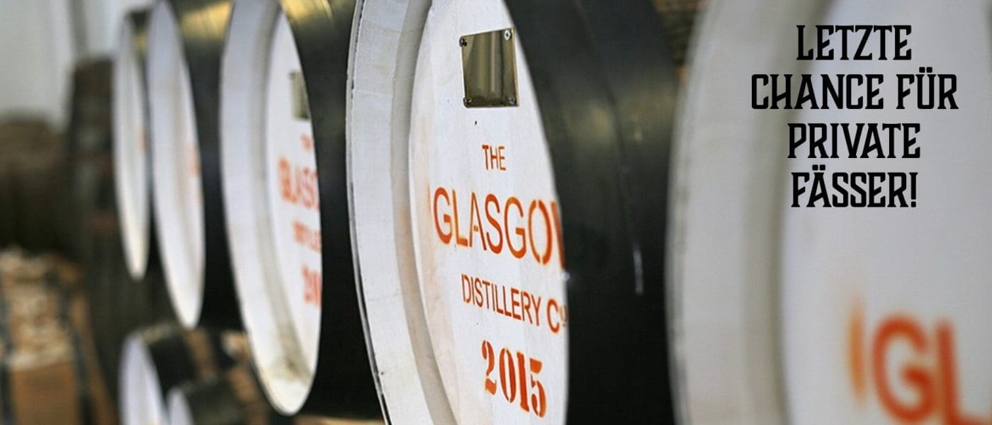 Glasgow Distillery Casks - letzte Fässer für Privatpersonen