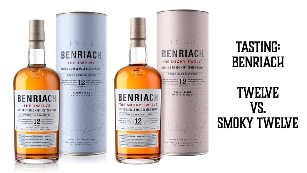 Tasting Benriach TWELVE vs. SMOKY TWELVE