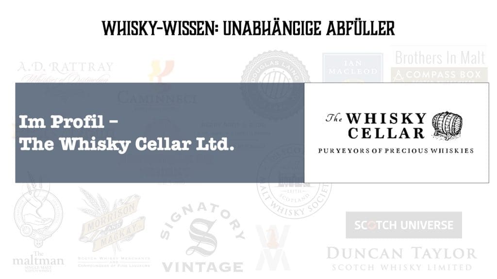 Whisky Cellar - unabhängiger Abfüller im Profil