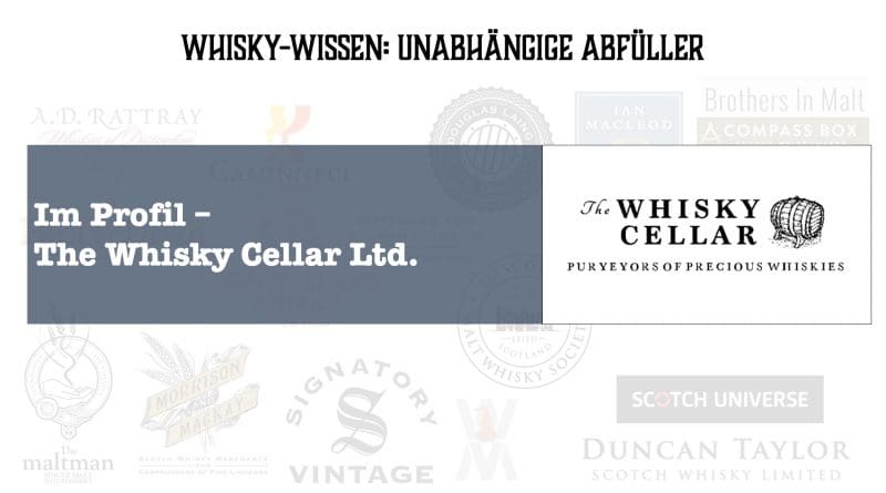 Whisky Cellar - unabhängiger Abfüller im Profil