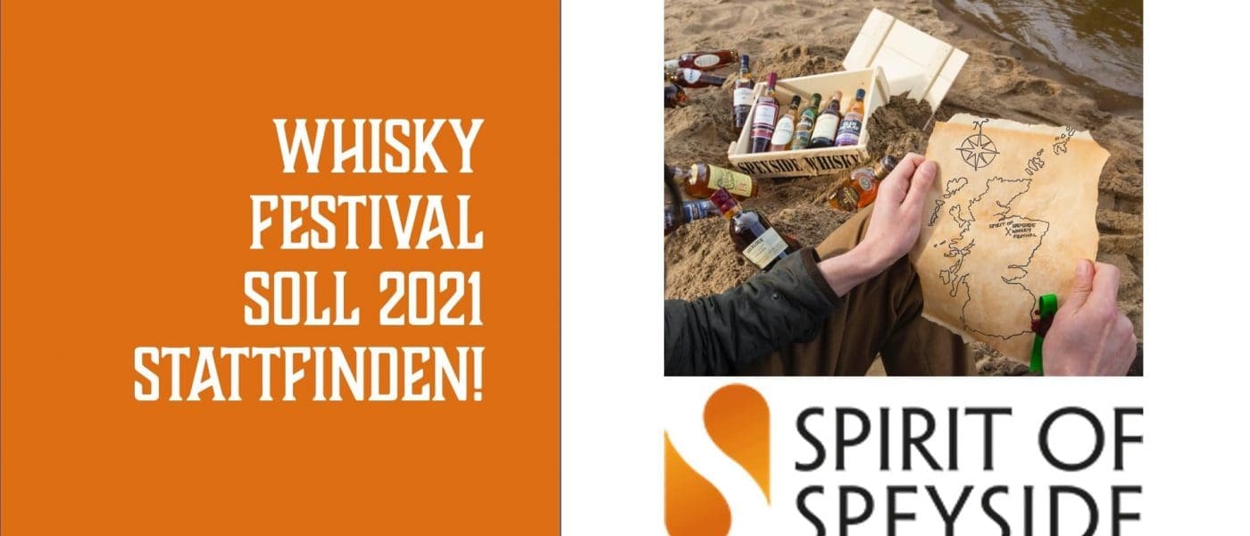 Spirit of Speyside Whisky Festival 2021 soll stattfinden