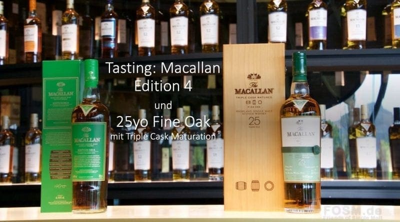 Tasting: MacallanEdition 4 und 25yo Fine Oak mit Triple Cask Maturation