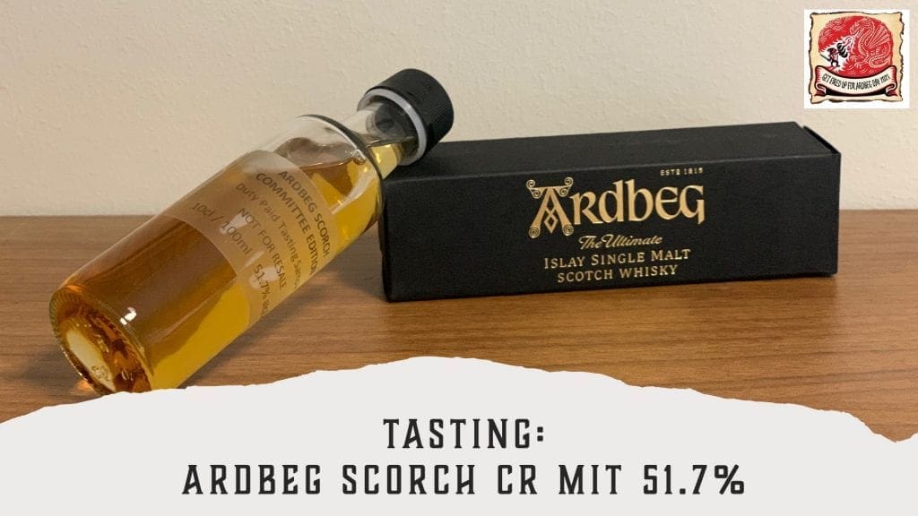 Ardbeg Scorch CR im Tasting