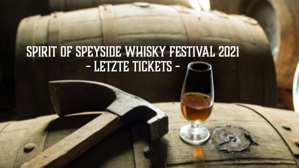 Spirit of Speyside Whisky Festival 2021 - letzte Tickets