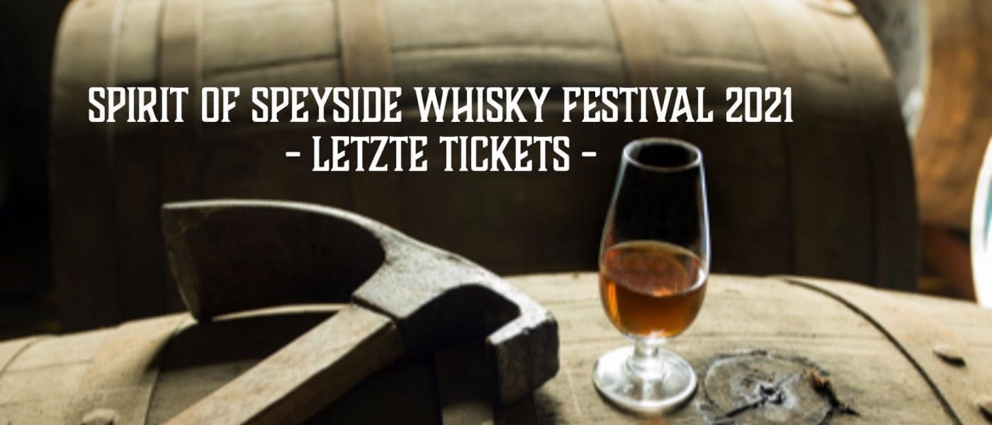 Spirit of Speyside Whisky Festival 2021 - letzte Tickets