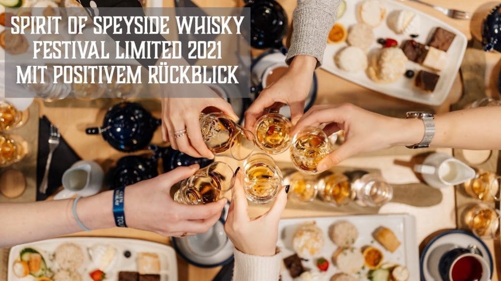 Spirit of Speyside Whisky Festival Limited 2021 mit positivem Rückblick