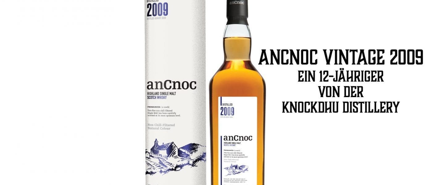 anCnoc Vintage 2009 - ein 12-jähriger von der Knockdhu Distillery