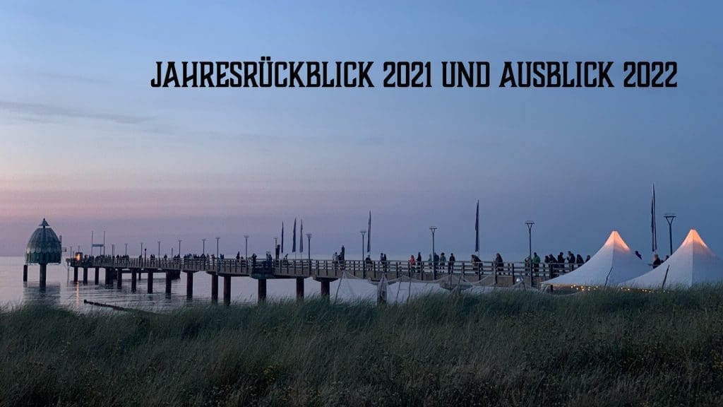 Jahresrückblick 2021 und Ausblick 2022