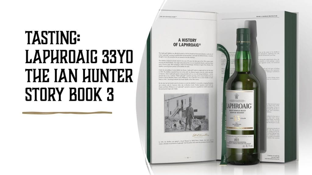 Laphroaig 33yo The Ian Hunter Story Book 3