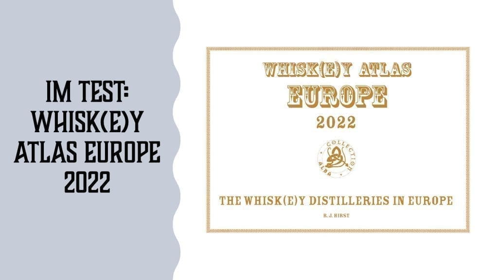 Im Test: Whisk(e)y Atlas Europe 2022