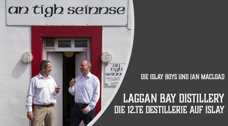 PR: Laggan Bay Distillery - die 12.te Destillerie auf Islay
