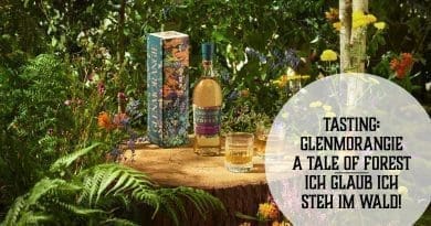 Tasting: Glenmorangie A Tale of Forestich glaub ich steh im Wald!
