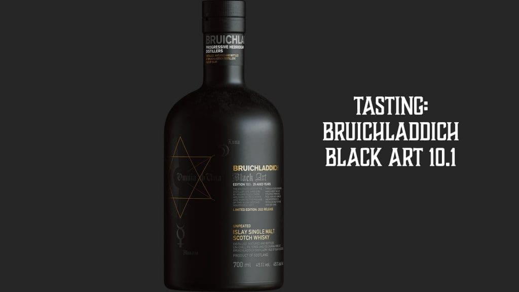 Tasting: Bruichladdich Black Art 10.1