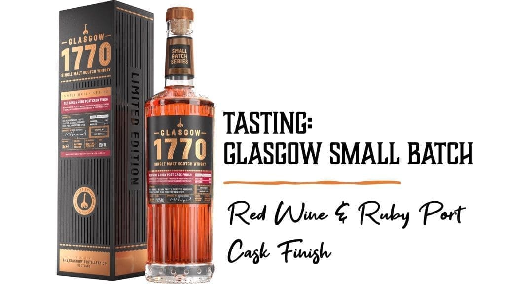 Glasgow Red Wine & Ruby Port Cask Finish Small Batch