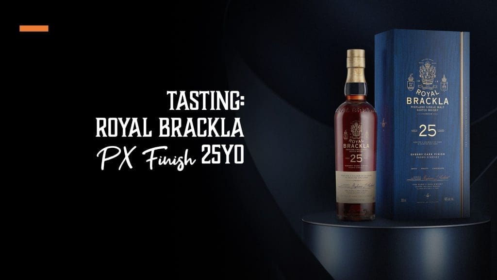 Tasting Royal Brackla 25yo PX Finish